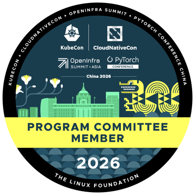 Program Committee Member: KubeCon + CloudNativeCon + OpenInfra Summit + Pytorch China 2026